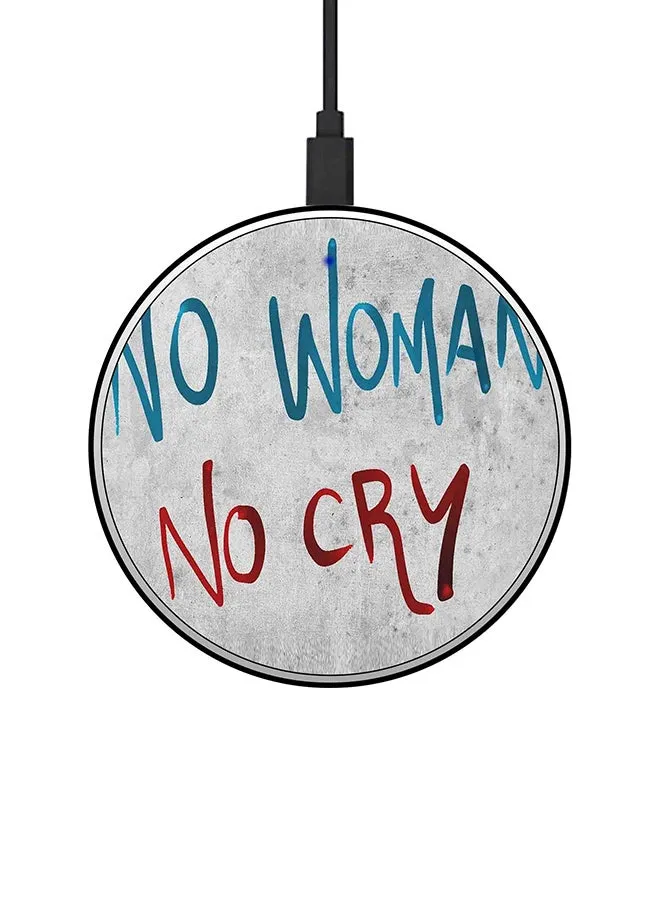 شاحن لاسلكي سريع بطبعة عبارة No Women No Cry مع كابل USB-1